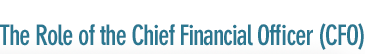 The Role of the Chief Financial Officer (CFO)